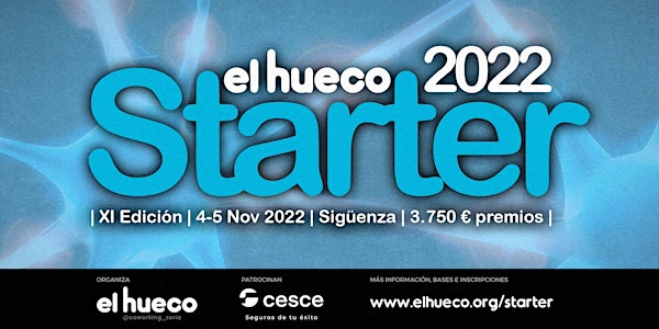 El Hueco Starter 2022 - XI Edición - 3.000€ Premios