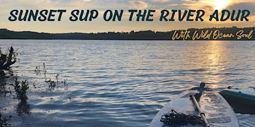 SUP Social - Sunset Paddle on the River Adur