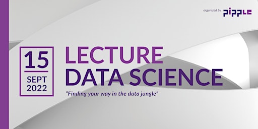 Lecture Data Science | “Finding your way in the data jungle”