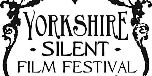 Yorkshire Silent Film Festival
