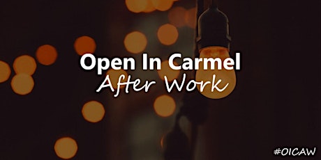 Open In Carmel After Work Networking primary image
