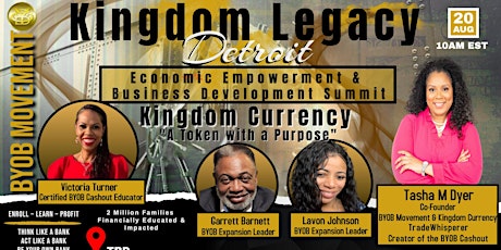BYOB Detroit Kingdom Legacy Economic Empowerment & Bus Development Summit