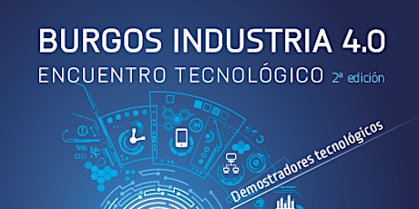 Encuentro Tecnológico Burgos Industria 4.0 2022