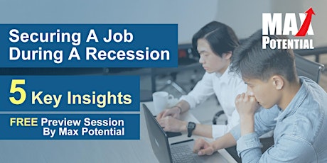 Securing A Job During A Recession - FREE Info Session