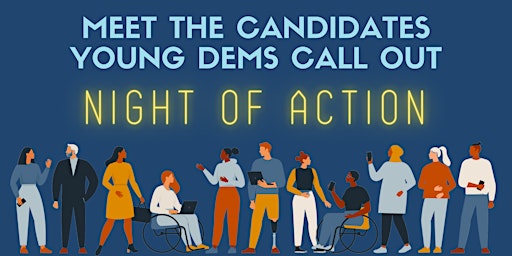 Meet the Candidates! Young Dems Action Night