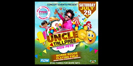 Concept Events Presents: Uncle Tallpree's Kids Fete primary image