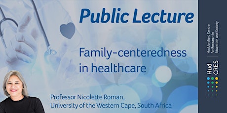 Public Lecture: Family-centeredness in healthcare