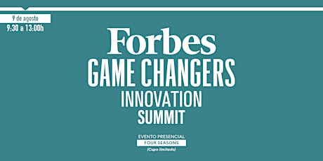 FORBES GAME CHANGERS INNOVATION SUMMIT