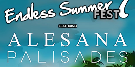 Endless Summer Fest ft. Alesana, Dragged Under, Palisades, Rivals & more
