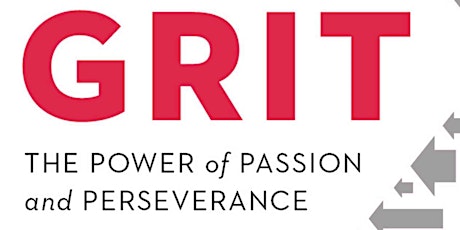 GRIT - The importance of Passion + Perseverance in learning and life primary image
