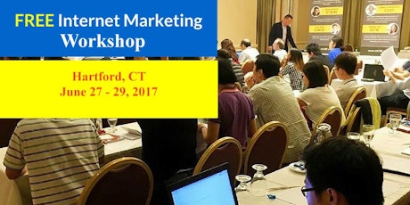 Free Ticket: Internet Marketing Workshop - Hartford, CT(1st Session) tickets