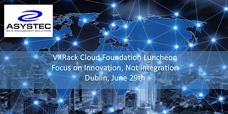 VXRack Cloud Foundation Luncheon: Focus On Innovation, Not Integration primary image