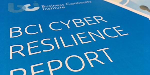 BCI Breakfast Briefing: Cyber Resilience