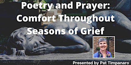 Poetry and Prayer: Comfort Throughout Seasons of Grief