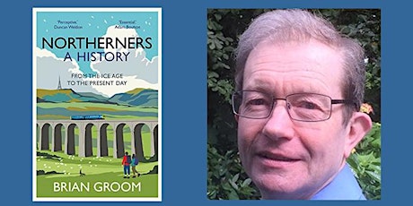 In Conversation with Brian Groom - author of Northerners: A History