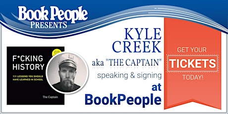 BookPeople Presents: Kyle Creek (The Captain) -  F*cking History