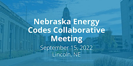 Nebraska Energy Codes Collaborative Meeting