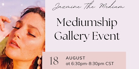 Mediumship Gallery with Jazmine The Medium
