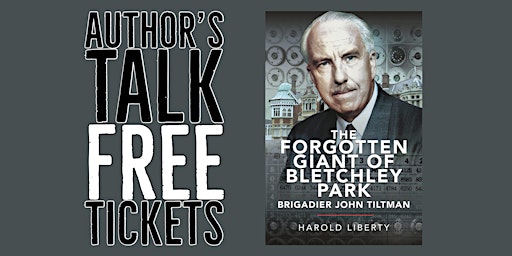 The Forgotten Giant of Bletchley Park by Harold Liberty