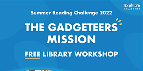 Summer Reading Challenge 2022 Gadgeteers - with Palmers Green Library
