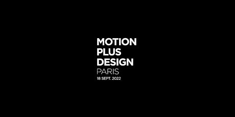 Image principale de Motion Plus Design Paris 2022