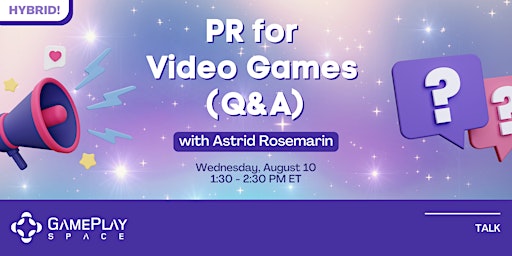 PR for Video Games - Q&A with Astrid Rosemarin