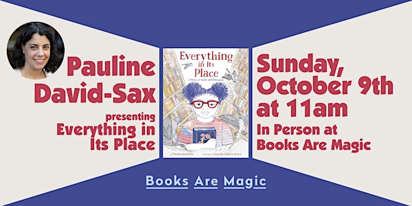 In-store: Storytime w/ Pauline David-Sax: Everything in Its Place