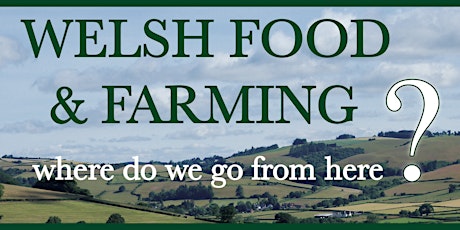 Welsh food & farming – where do we go from here?