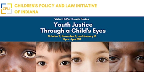 Monthly Lunch Series: Youth Justice Through a Child's Eyes