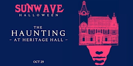 Sunwave Halloween // Haunting at Heritage Hall