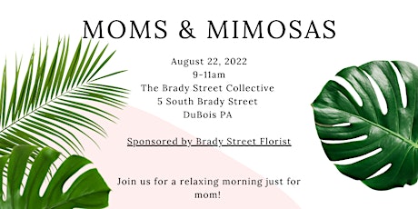 Moms & Mimosas : Sponsored By Brady Street Florist