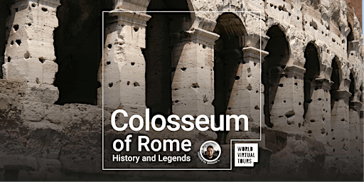 Colosseum of Rome: History and Legends