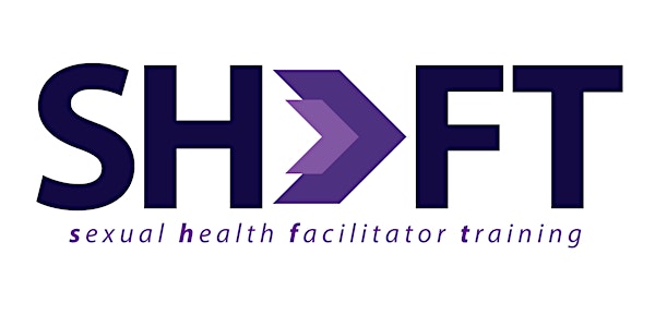 Sexual Health Facilitator Training (SHiFT) - FALL 2022
