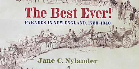 The Best Ever! Parades in New England, 1788–1940