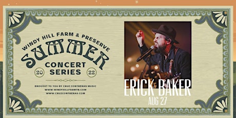 Windy Hill Farm Summer Concert Series Presents Erick Baker - August 27