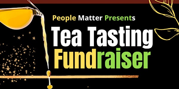 August Tea Tasting Fundraiser