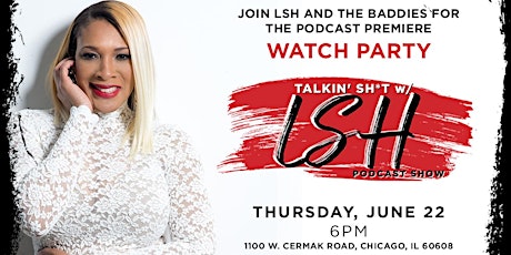 TALKIN' SH*T w/ LSH LIVE Video Podcast Watch Party primary image