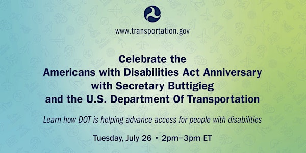 USDOT Americans with Disabilities Act 32nd Anniversary Celebration