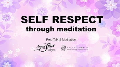 Self Respect through meditation