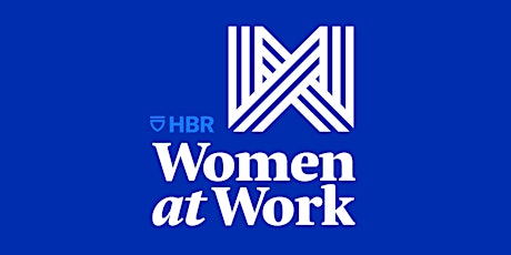 HBR Women at Work Live: Celebrating Getting Along
