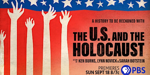 In Person! Screening and discussion - Ken Burns' THE U.S. AND THE HOLOCAUST