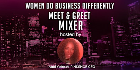 Women Do Business Differently Meet & Greet Mixer primary image