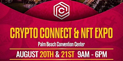 CRYPTO CONNECT & NFT EXPO | Palm Beach Convention Center