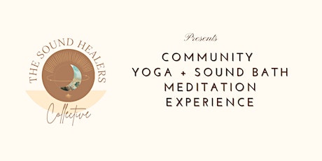 Multi Facilitator Community Yoga + Sound Bath Meditation Experience