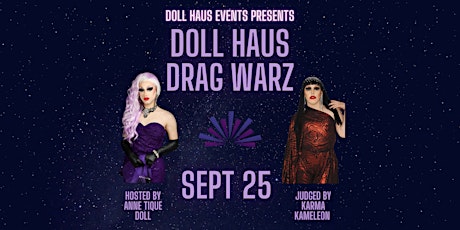 Drag Warz! Hosted by Anne Tique Doll and judged by Karma Kameleon