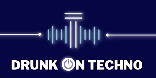 Drunk On Techno - Techgnosis