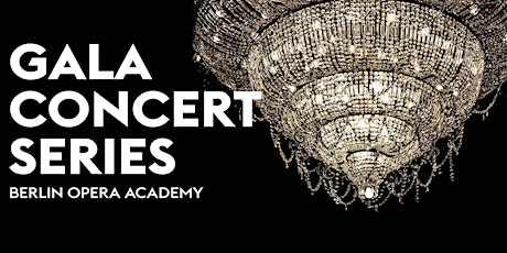 Hauptbild für Berlin Opera Academy Gala Concert Series #3