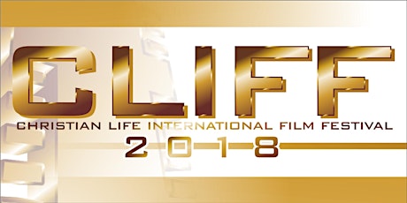 CLIFF2018 - Christian Life International Film Festival primary image