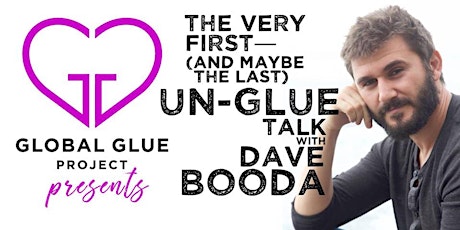 UN-Glue Talk with Dave Booda: Questioning Happily Ever After  primary image