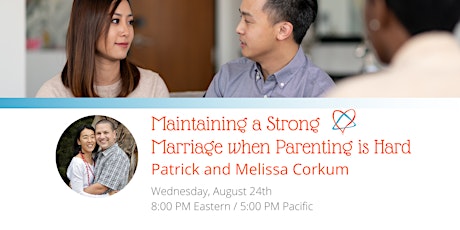 Maintaining a Strong Marriage when Parenting is Hard